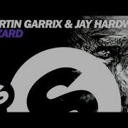 Martin Garrix Jay Hardway Wizard Original Mix