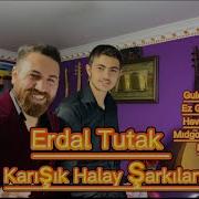 Erdal Tutak Karışık Halay