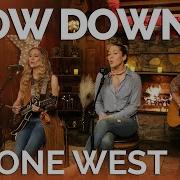 Slow Down Gone West