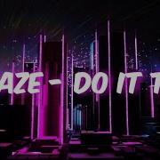 Acraze Feat Cherish Do It Do It Extended Mix