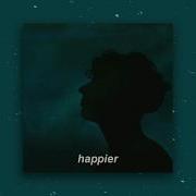 Happier Ed Sheeran Slowed