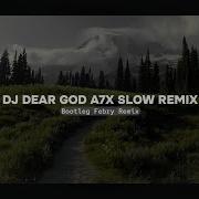 Dj Dear God A7X Selow Remix