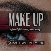 Make Up Vlog Music