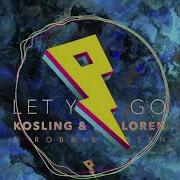 Let You Go Kosling