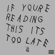 Drake Reading This Its To Late