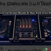 2017 The Best Of Beach Club Records Megamix By Marc Eliow Italo Disco New Generation