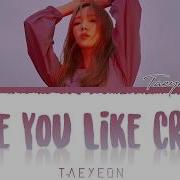 Taeyeon Love You Like Crazy Lyrics