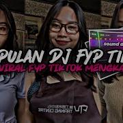 Dj Fyp Kumpulan Tiktok