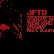 Groove Armada Feat Slarta John New Kind Of Drama