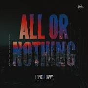 Topic Hrvy All Or Nothing Vip Mix