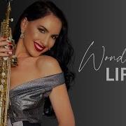 Wonderful Life By Black Felicity Saxophonist