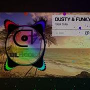 Tapa Tapa Dusty Funky