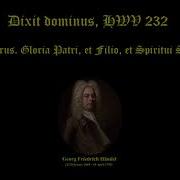 Dixit Dominus Hwv 232 Gloria Patri Et Filio Et Spiritui Sancto Chorus