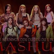 Mafia In The Morning X Pretty Savage Itzy X Blackpink Mashup