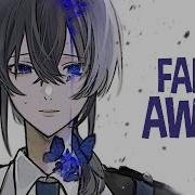 Nightcore Fade Away