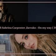 Alan Walker Ft Sabrina Carpenter And Farruko On My Way Deluse Remix