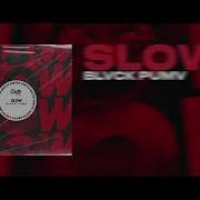 Slow Blvck Pumv