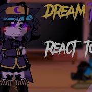 Past Dreamtale React To Dream Au