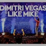 Dimitri Vegas Like Mike Remix