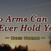 No Arm S Can Hold