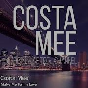 Costa Mee Make Me Fall In Love