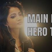 Main Hoo Tera Song Female Song