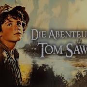 Die Abenteuer Des Tom Sawyer