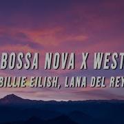 Bossa Nova X West Coast Remix