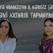 Ulviyye Namazova Sen Meni Axtarib Tapmayacaqsan