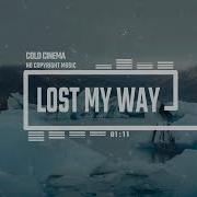 Cinematic Sad Orchestra By Cold Cinema No Copyright Music Lost My Way