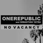 Onerepublic No Vacancy S D Remix