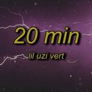 20 Min Lil Uzi Slowed