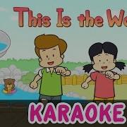 This Is The Way Song For Kids Minus