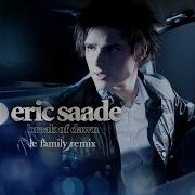 Break Of Dawn Le Family Remix Eric Saade