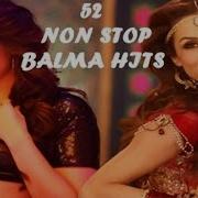 52 Non Stop Balma Hits