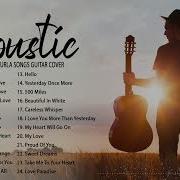 1 Hour Of Acoustic Guitar Songs 1 Hour Beautiful Acoustic Guitar