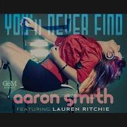 Aaron Smith You Ll Never Find Feat Lauren Ritchie Tony Arzadon Nathan Scott Mix