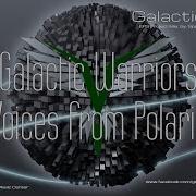 Galactic Warriors Voice From Polaris Master Mix By Intruder Edit 2K 21