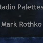 Radio Palettes Mark Rothko