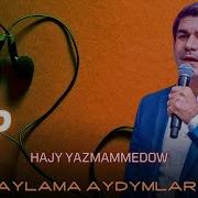 Hajy Yazmammedow Mp3