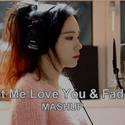 Let Me Love You Faded Mashup Cover By J Fla