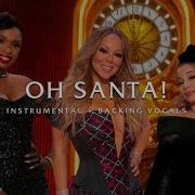 Mariah Carey Oh Santa Instrumental