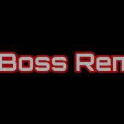 Boss Remix 2023