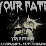 Your Fate Your Friend But Fundamental Paper Education