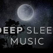 Deep Sleep Relaxation Music