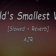 Ajr World S Smallest Violin Slowed