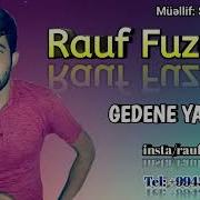 Rauf Füzulili Gedənə Yalvarma