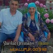 Shavkat Orzimatov Onam