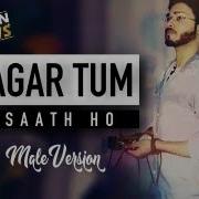 Agar Tum Sath Hoo Male Version