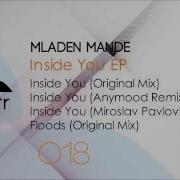 Mladen Mande Inside You Original Mix